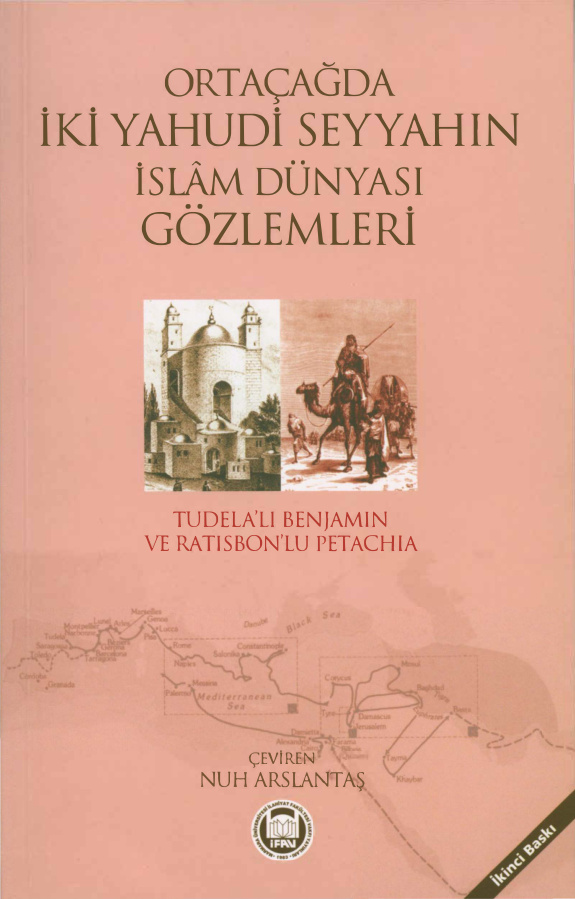 Ortaçağda İki Yahudi Seyyahin İslam Dünyası Gözlemleri PDF – Tudelalı Benjamin & Ratisbonlu Petachia