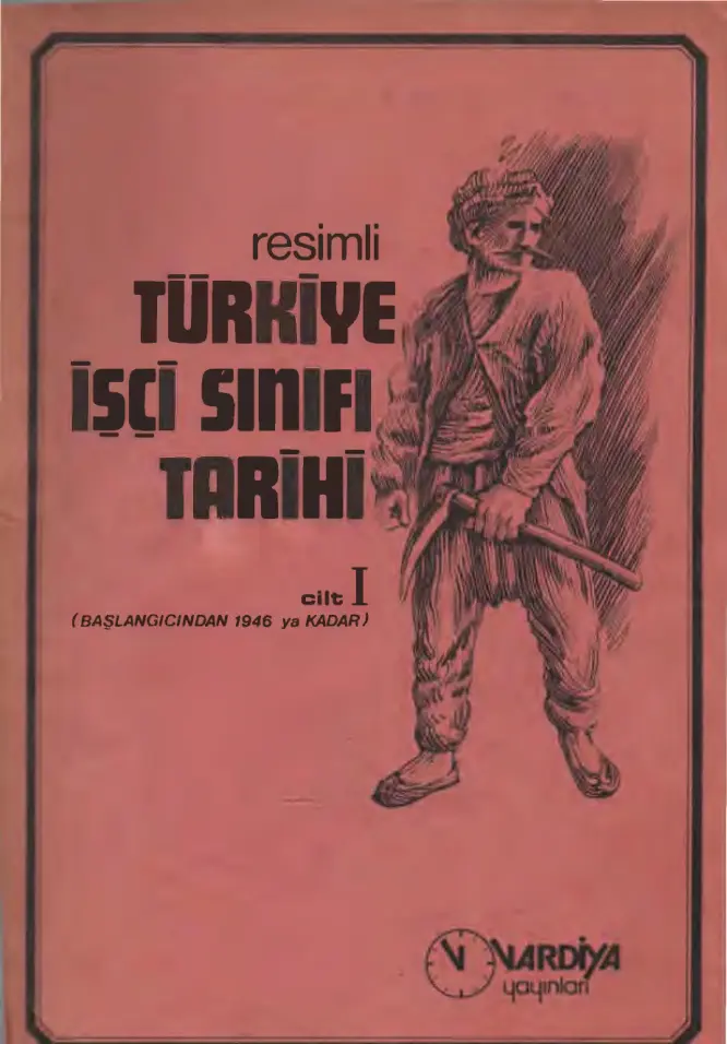 Türkiye İşçi Sınıfı Tarihi 1 (Resimli) PDF – Kolektif