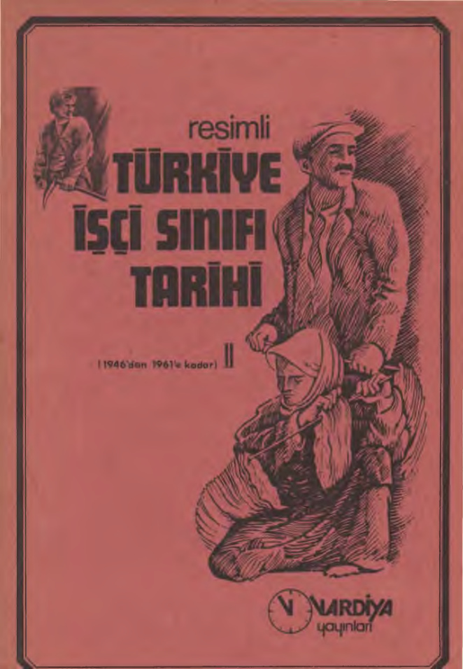 Türkiye İşçi Sınıfı Tarihi 2 (Resimli) PDF – Kolektif