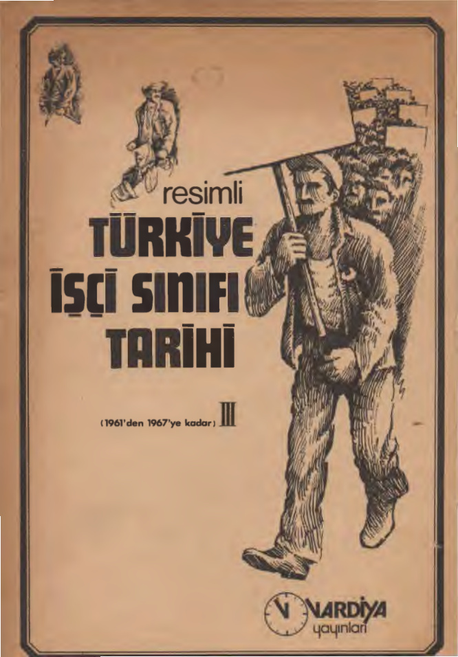 Türkiye İşçi Sınıfı Tarihi 3 (Resimli) PDF – Kolektif