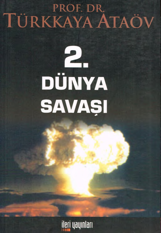 2 Dünya Savaşı PDF – Türkkaya Ataöv