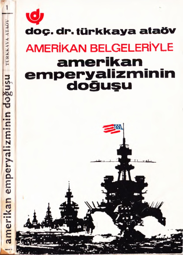Amerikan Belgeleriyle Amerikan Emparyalizminin Doğuşu PDF – Türkkaya Ataöv