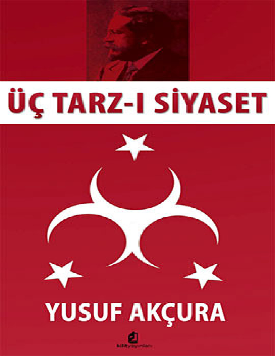 Üç Tarz-ı Siyâset PDF – Yusuf Akçura