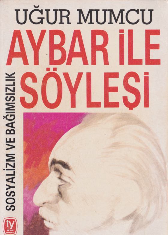 Aybar’la Söyleşi (Sosyalizm ve Bağımsızlık) PDF – Uğur Mumcu