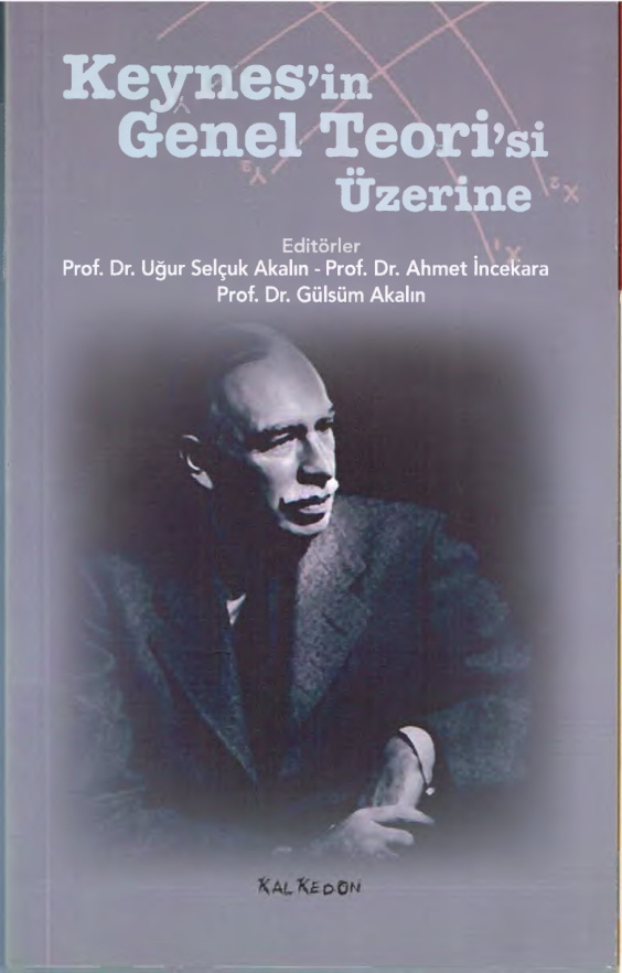 Keynesin Genel Teorisi Üzerine PDF – Uğur Selçuk Akalın, Ahmet İncekara, Gülsüm Akalın