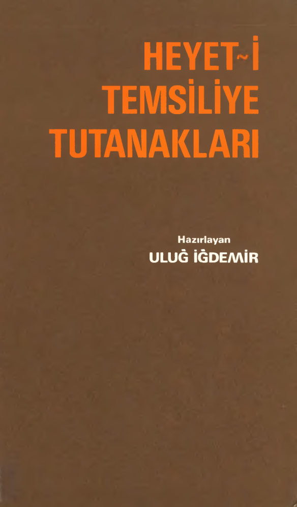 Heyet-i Temsiliye Tutanakları PDF – Uluğ İğdemir