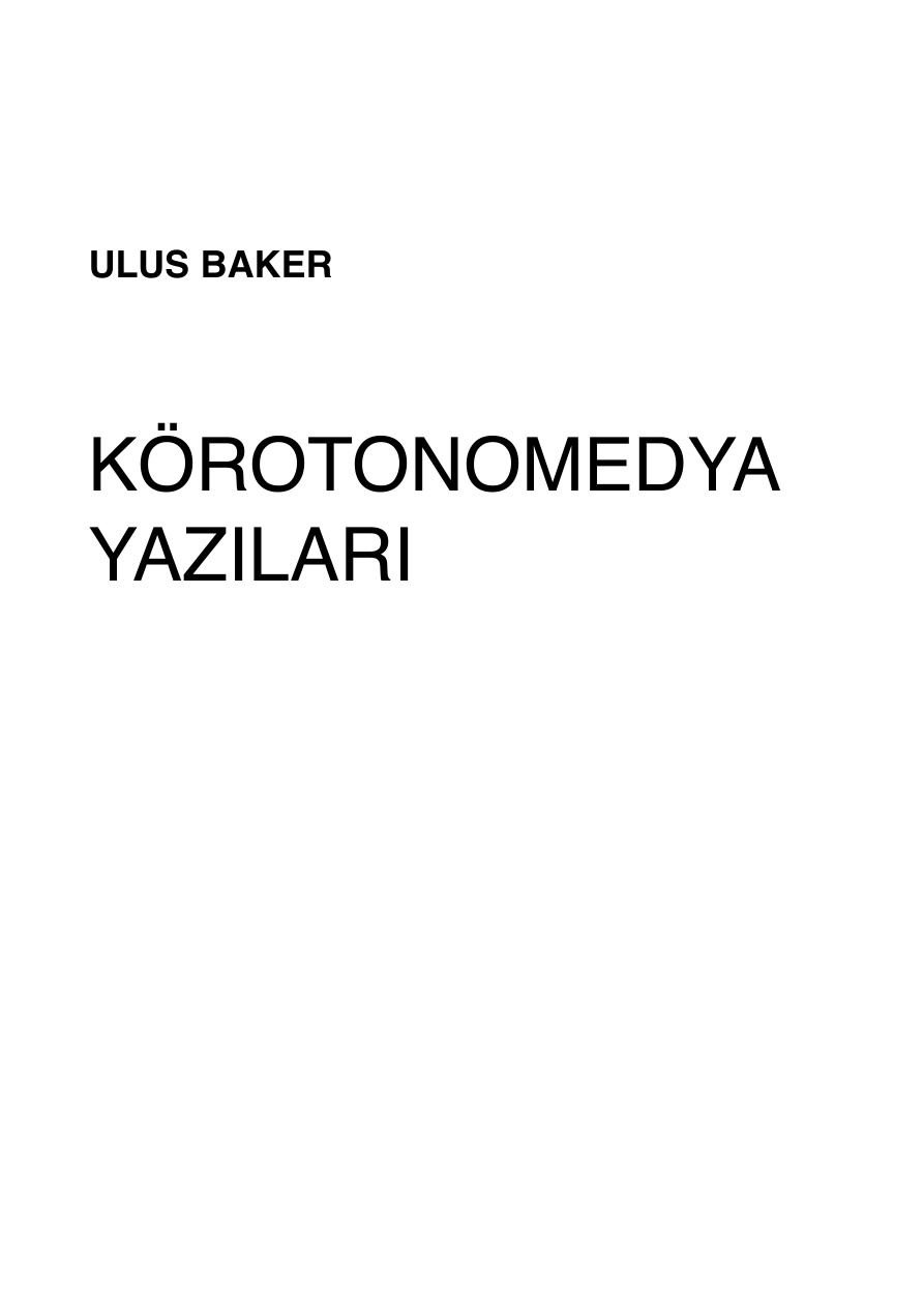 Körotonomedya Yazıları PDF – Ulus Baker