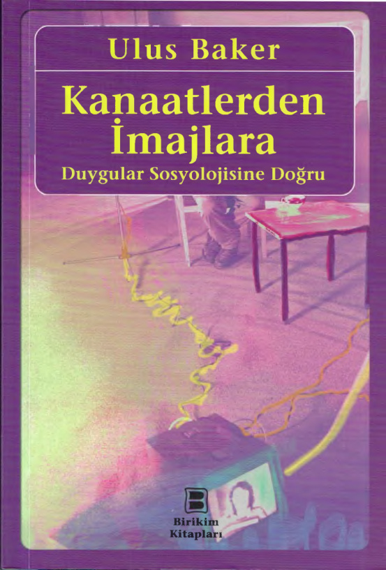 Kanaatlerden İmajlara Duygular Sosyolojisine Doğru PDF – Ulus Baker