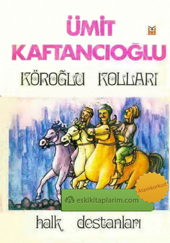 Köroğlu Kolları~Halk Destanları PDF – Ümit Kaftancıoğlu