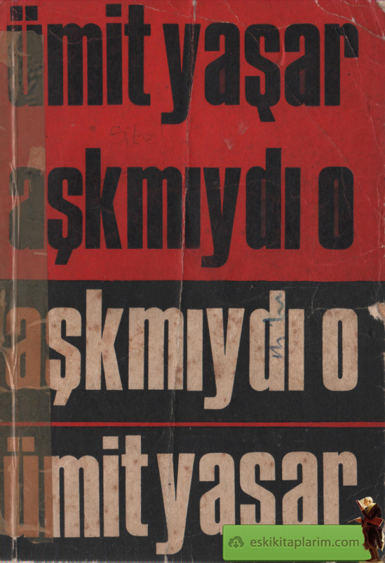 Aşkmıydı o PDF – Ümit Yaşar Oğuzcan