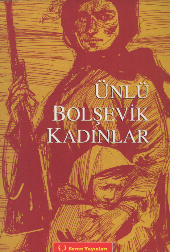 Ünlü Bolşevik Kadınlar PDF – Kolektif / Sorun Yayınları