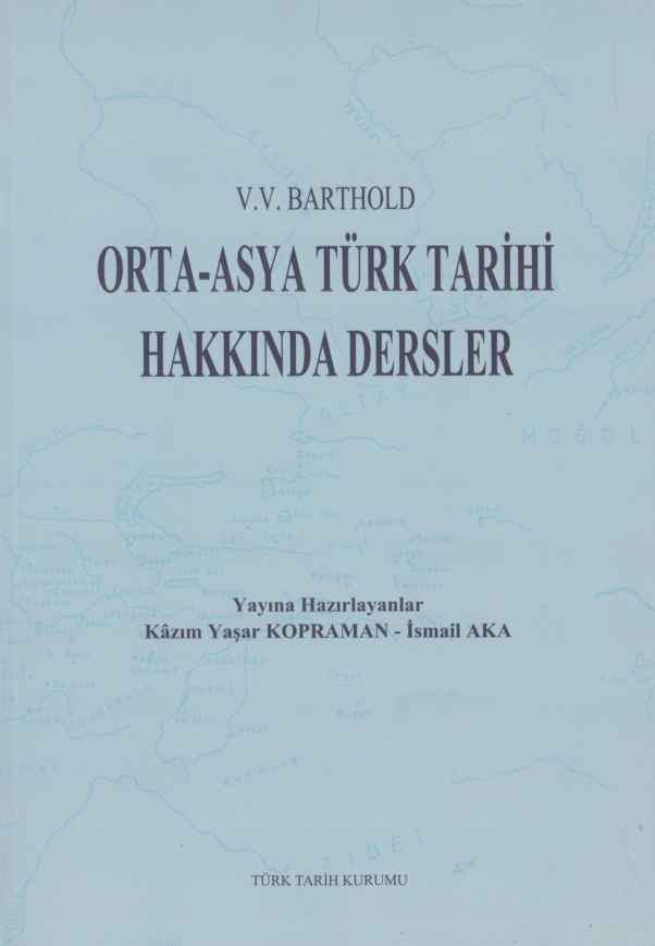 Orta-Asya Türk Tarihi Hakkında Dersler PDF – Vasili Viladimiroviç Barthold