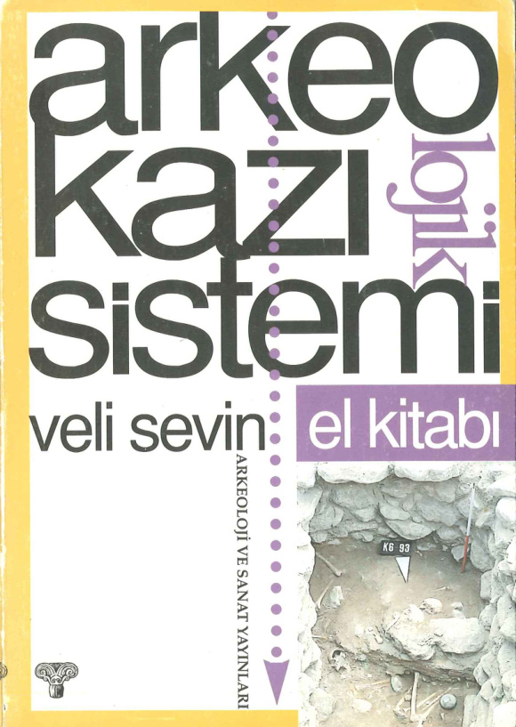 Arkeolojik Kazı Sistemi El Kitabı PDF – Veli Sevin