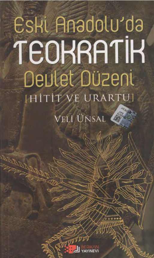 Eski Anadolu’da Teokratik Devlet Düzeni ve Hitit ve Urartu PDF – Veli Ünsal