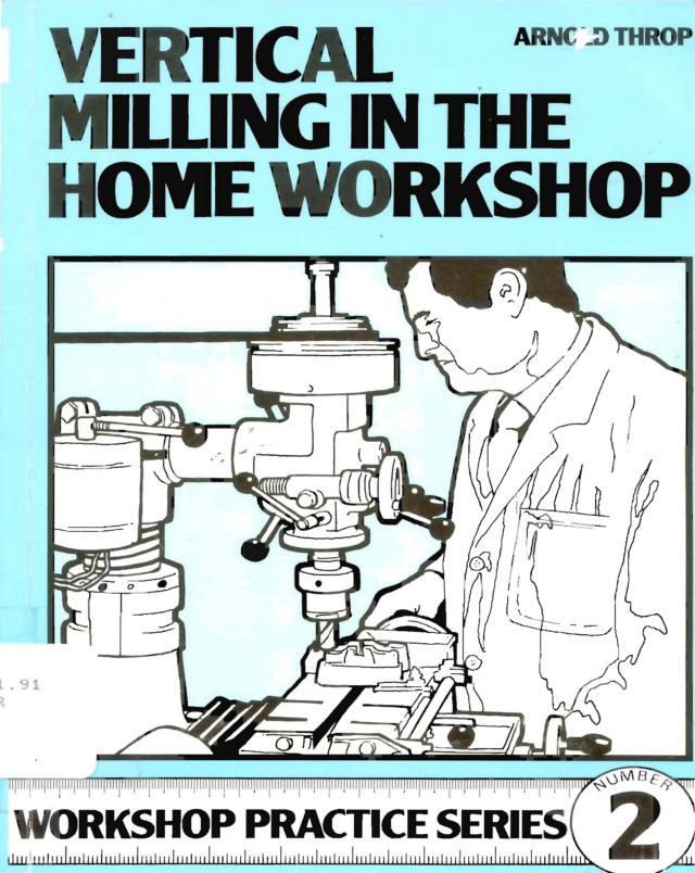 Vertical Milling in the Home Workshop PDF – Arnold Throp