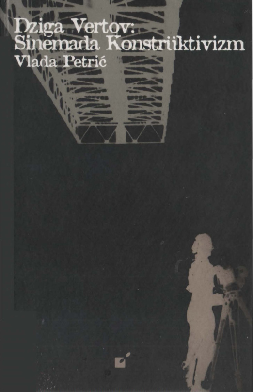 Dziga Vertov, Sinemada Konstrüktivizm PDF – Vlada Petriç