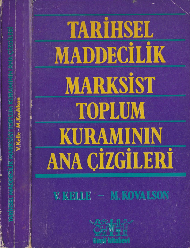 Tarihsel Maddecilik Toplum Kuramının Ana Çizgileri PDF – Vladislav Kelle, Matvei Kovalson