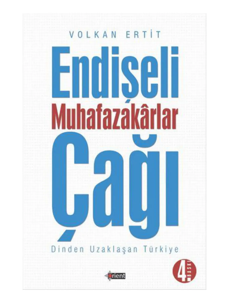 Endişeli Muhafazakarlar Çağı PDF – Volkan Ertit