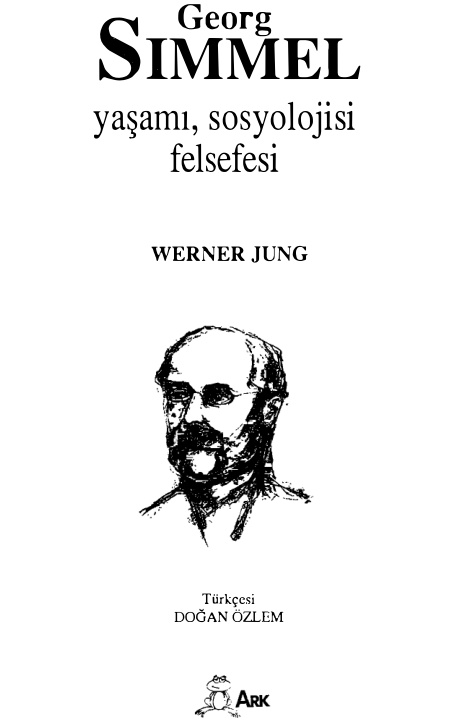 Georg Sımmel Yaşamı Sosyolojisi Felsefesi PDF – Werner Jung