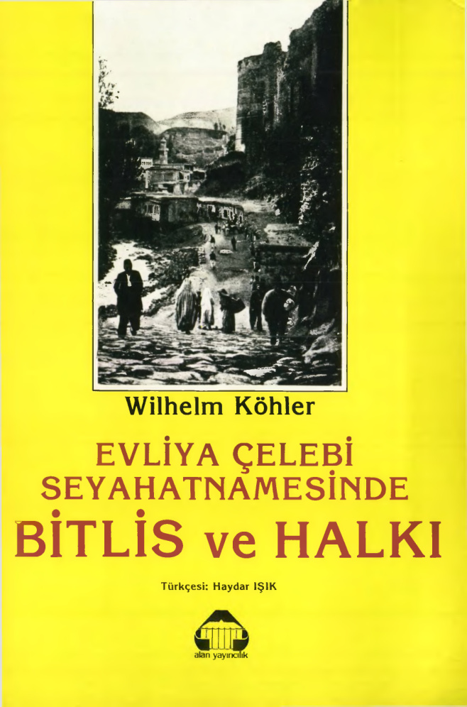 Evliya Çelebi Seyahatnamesinde Bitlis ve Halkı PDF – Wilhelm Köhler