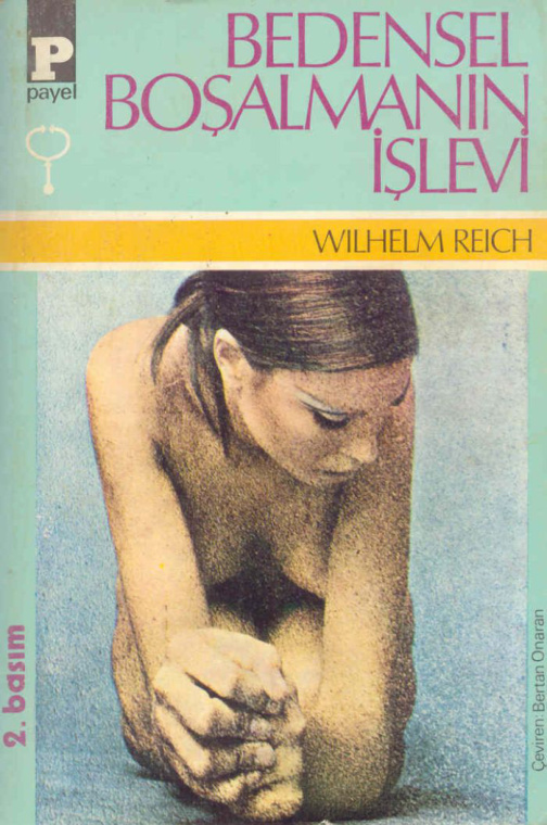 Bedensel Boşalmanın İşlevi PDF – Wilhelm Reich