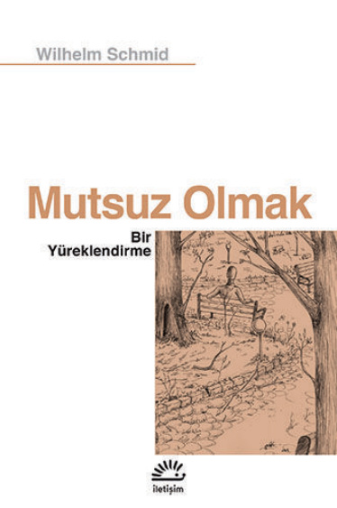 Mutsuz Olmak PDF – Wilhelm Schmid