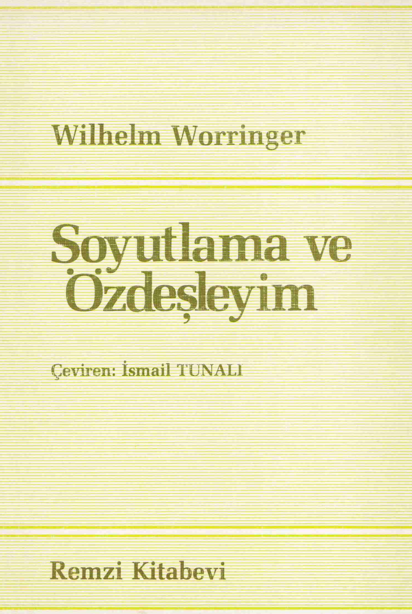 Soyutlama ve Özdeşleyim PDF – Wilhelm Worringer