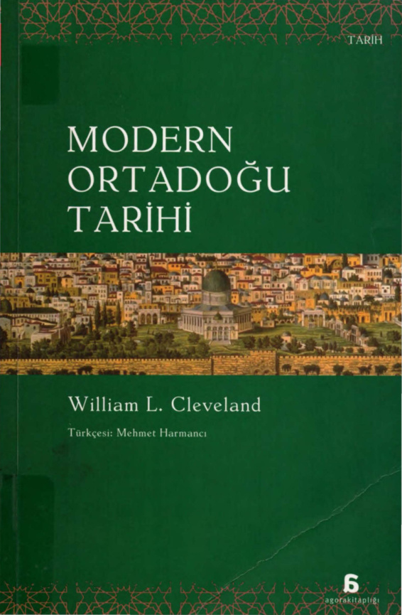 Modern Ortadoğu Tarihi PDF - William L. Cleveland, Martin Bunton 3 temp William L. Cleveland Modern Ortadogu Tarihi Agora Kitapligi 1kitap1.com