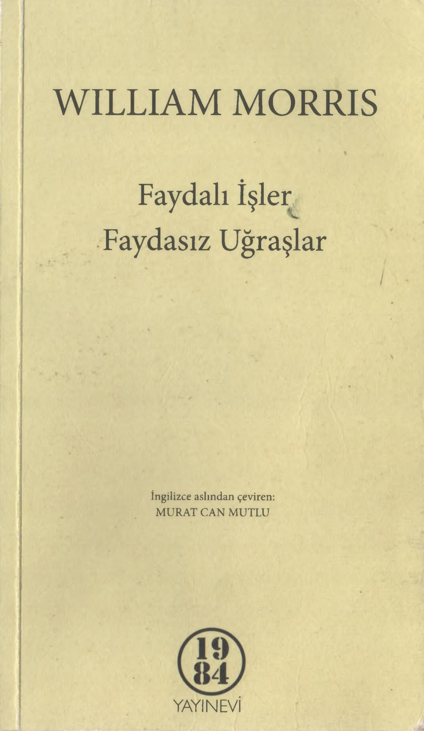 Faydalı İşler Faydasız Uğraşlar PDF – William Morris