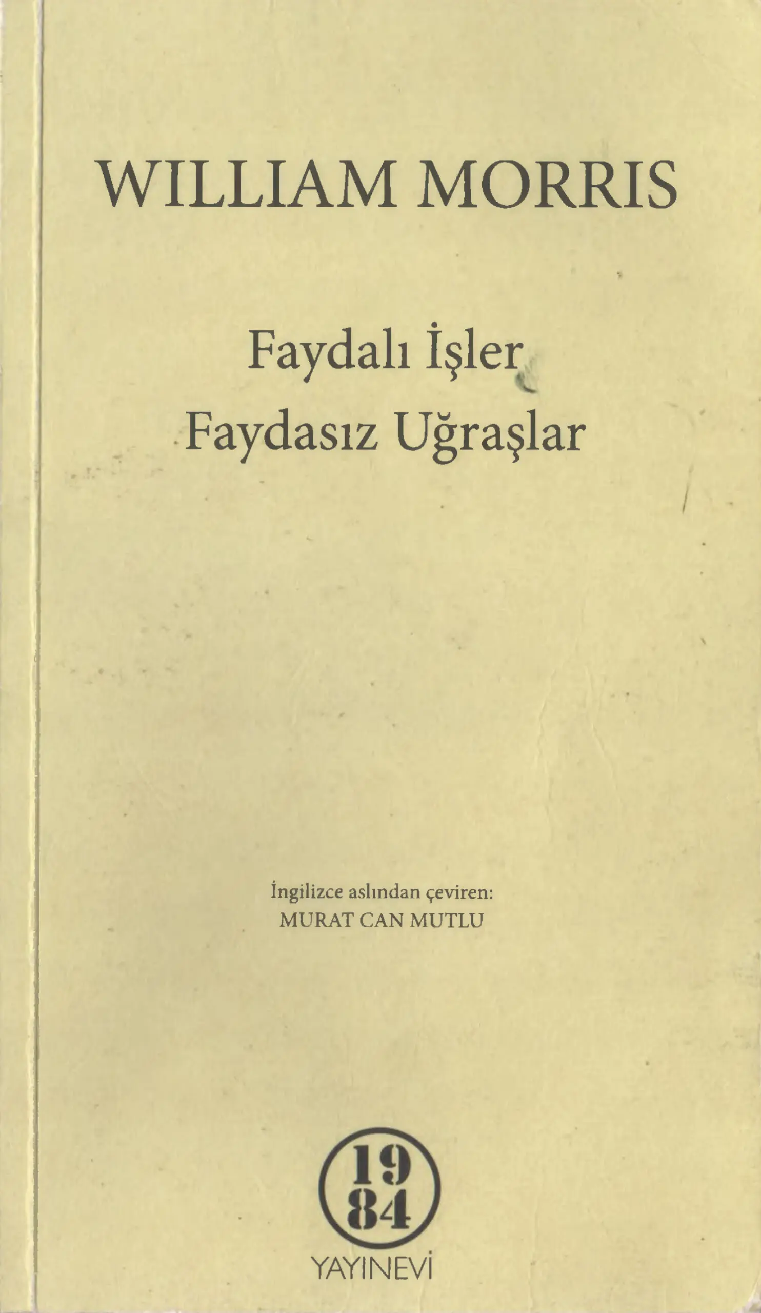 Faydalı İşler Faydasız Uğraşlar PDF – William Morris