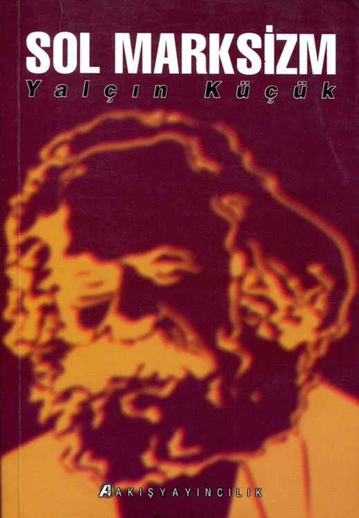 temp Yalcin Kucuk Sol Marksizm Akis Yayinlari 1kitap1.com