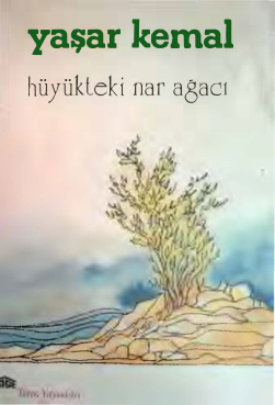 Hüyükteki Nar Ağacı PDF – Yaşar Kemal