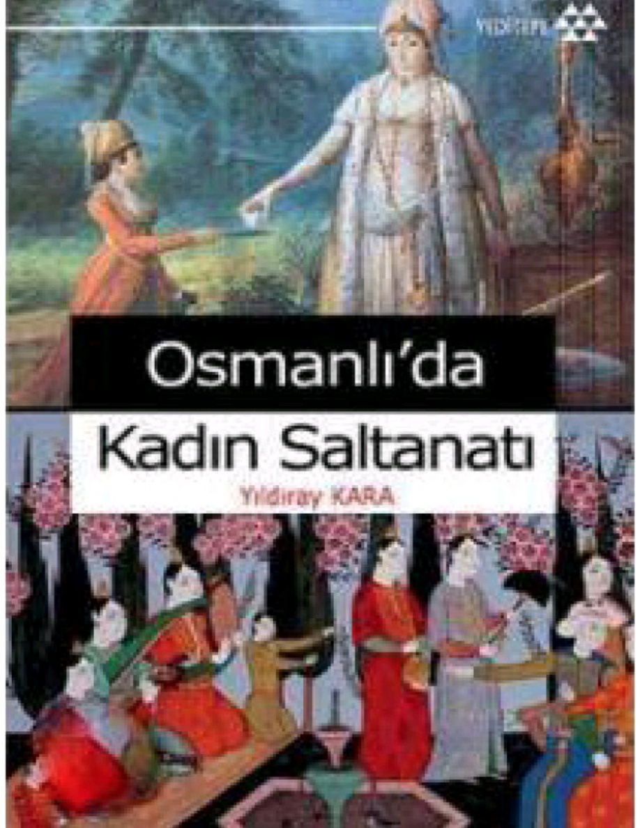 Osmanlı’da Kadın Saltanatı PDF – Yıldıray Kara