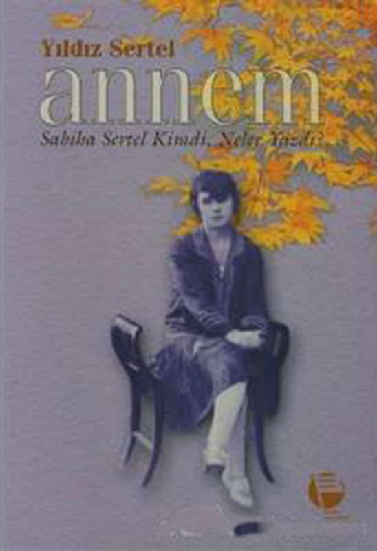 Annem Sabiha Sertel Kimdi Neler Yazdı PDF – Yıldız Sertel