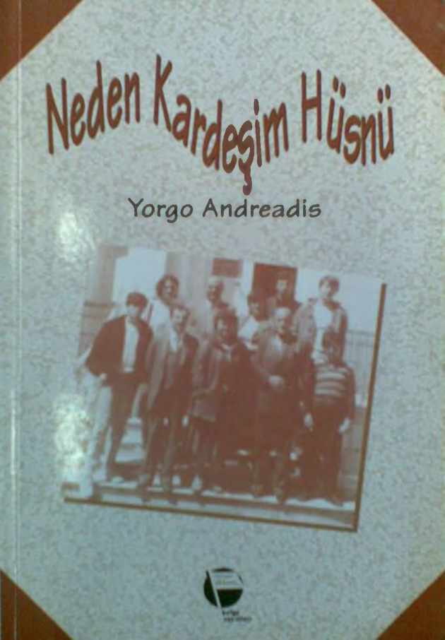 Yorgo Andreadis Neden Kardeşim Hüsnü Belge Yayınları Kitap Kapağı