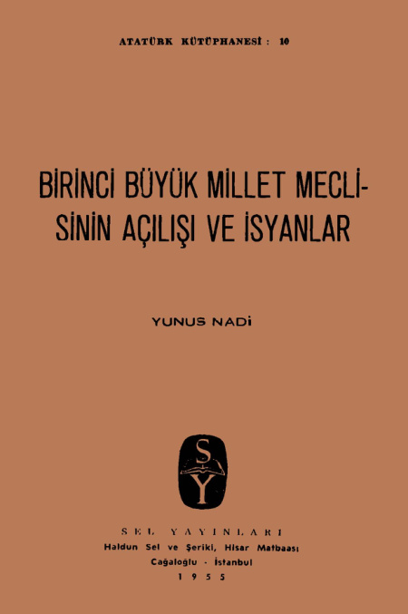 temp Yunus Nadi Birinci Buyuk Millet Meclisinin Acilisi ve Isyanlar Sel Yayinevi 1kitap1.com