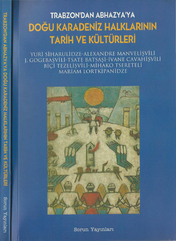 Trabzon’dan Abhazya’ya Doğu Karadeniz Halklarının Tarih ve Kültürleri PDF – Yuri Siharulidze ve diğerleri