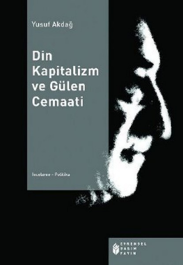 Din Kapitalizm ve Gülen Cemaati PDF – Yusuf Akdağ