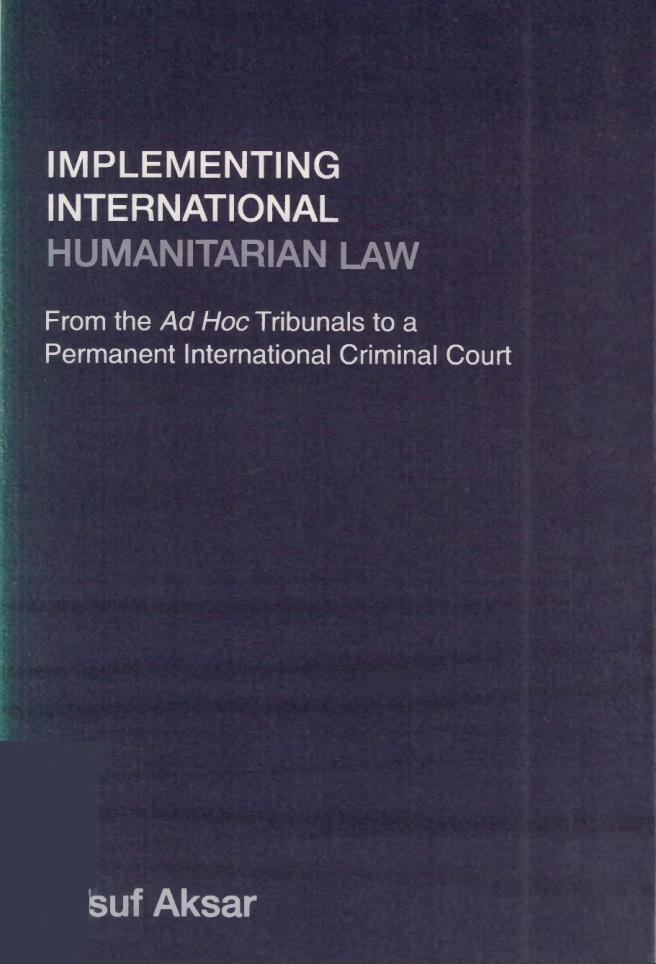 Implementing International Humanitarian Law PDF – Yusuf Aksar