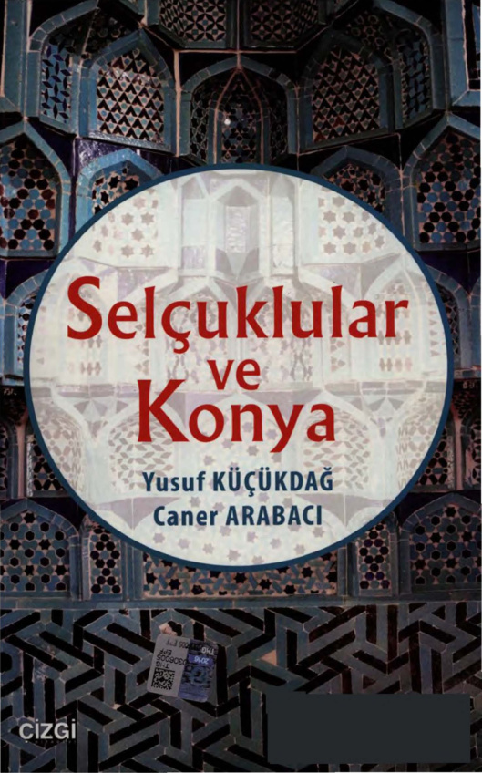 Selçuklular ve Konya PDF - Yusuf Küçükdağ, Caner Arabacı 3 temp Yusuf Kucukdag Caner Arabaci Selcuklular ve Konya Cizgi Yayinlari 1kitap1.com