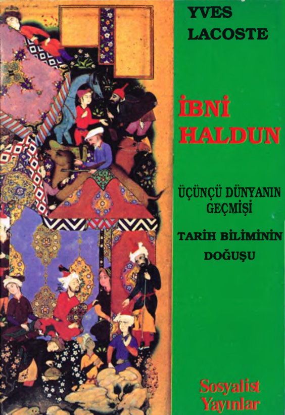 İbni Haldun Üçüncü Dünyanın Geçmişi Tarih Biliminin Doğuşu PDF – Yves Lacoste