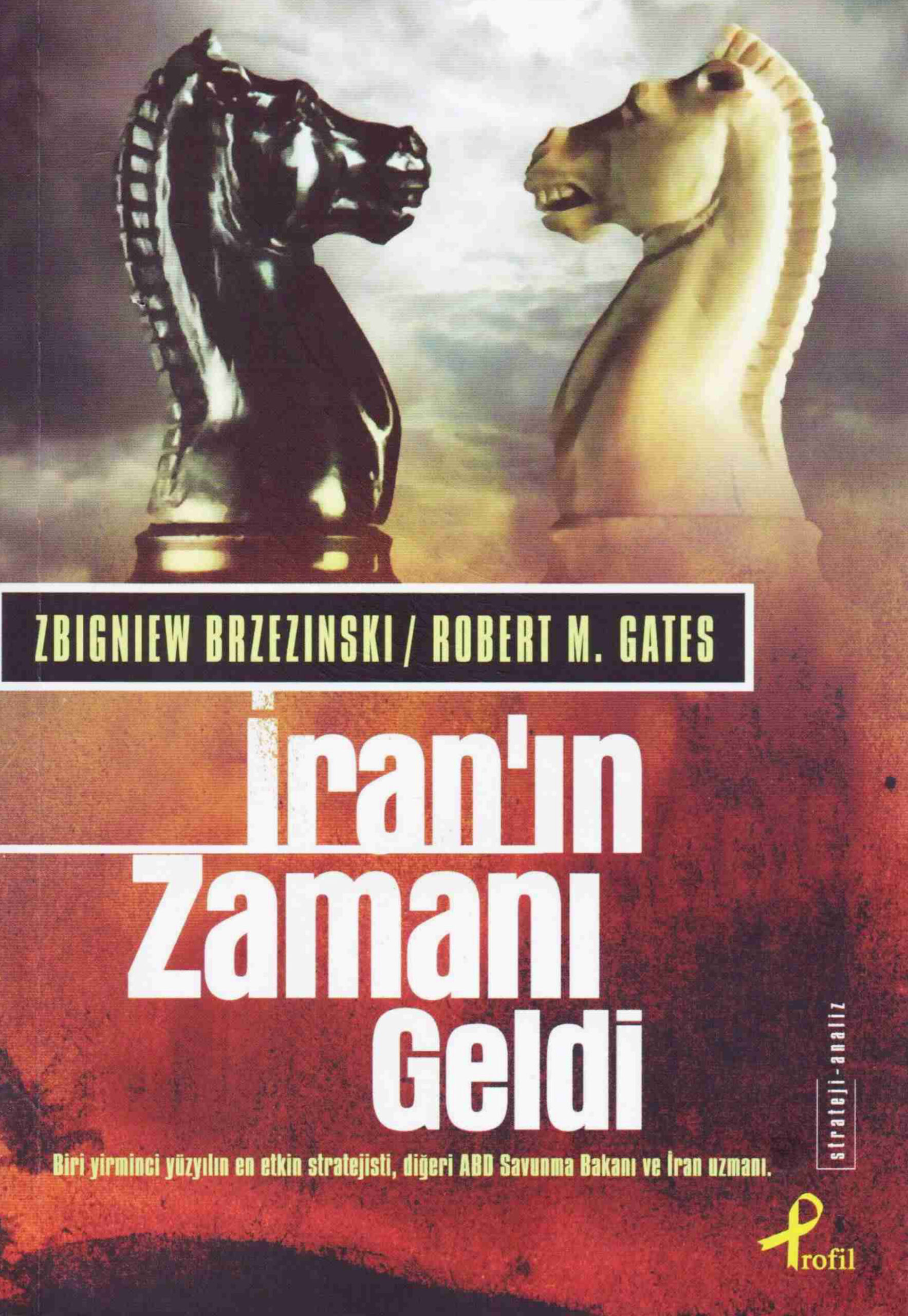 İran'ın Zamanı Geldi PDF - Zbigniew Brzezinski, Robert M. Gates 21 temp Zbigniew Brzezinski Robert M. Gates Iranin Zamani Geldi Profil Yayinlari 1kitap1.com scaled