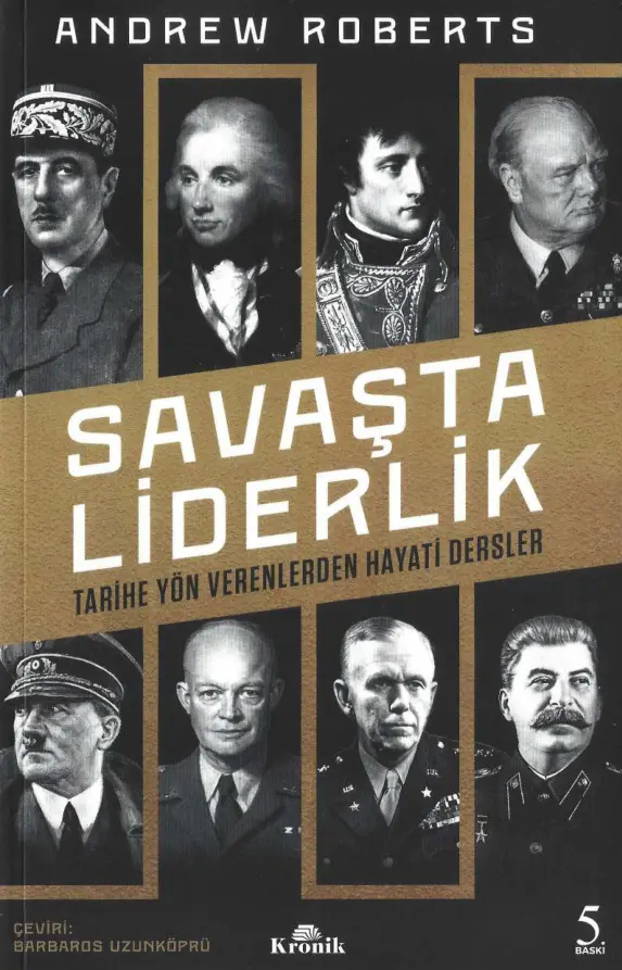 Andrew Roberts Savaşta Liderlik Kronik Yayınları 5. Baskı 2023 Kitap Kapağı