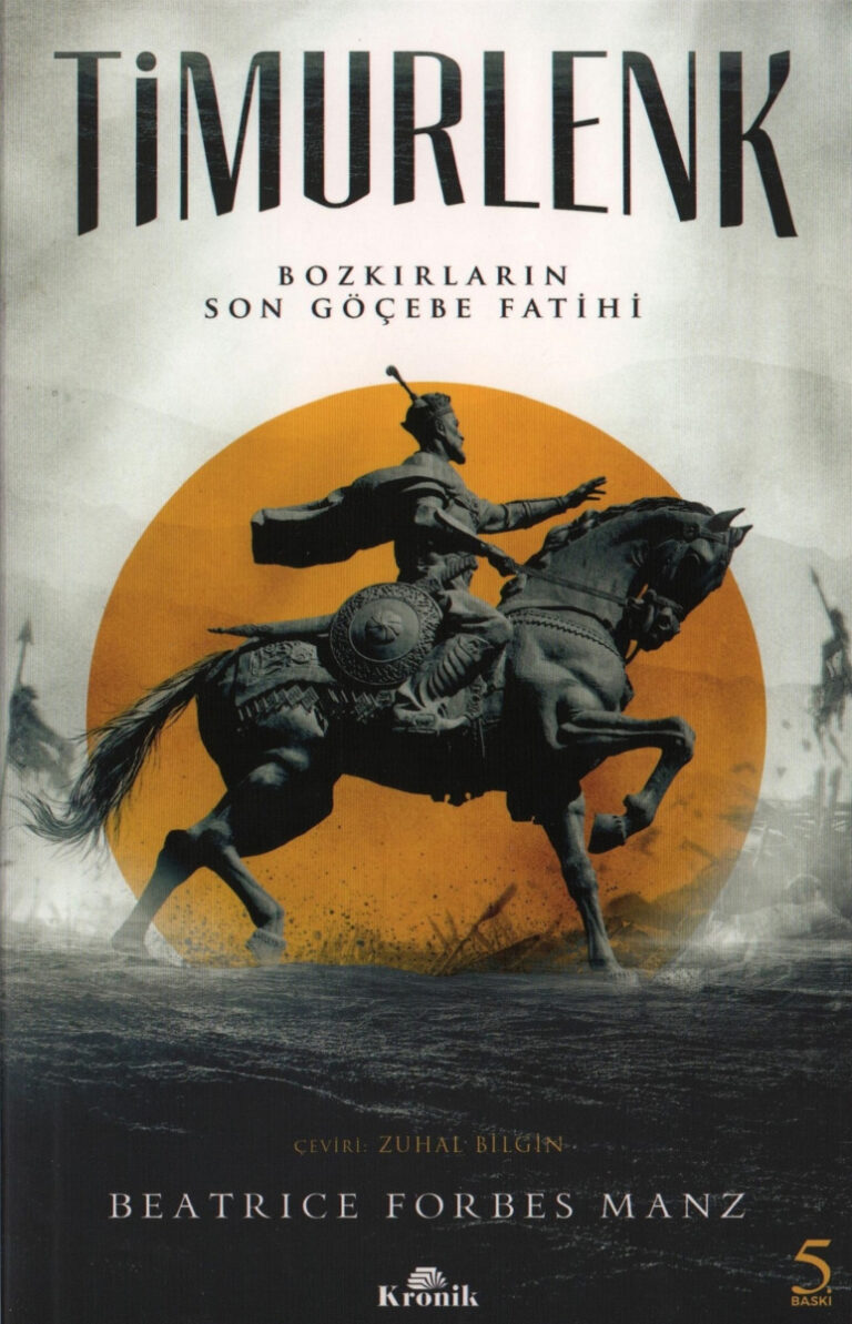 Beatrice Forbes Manz Timurlenk Bozkırların Kronik Yayınları Kitap Kapağı