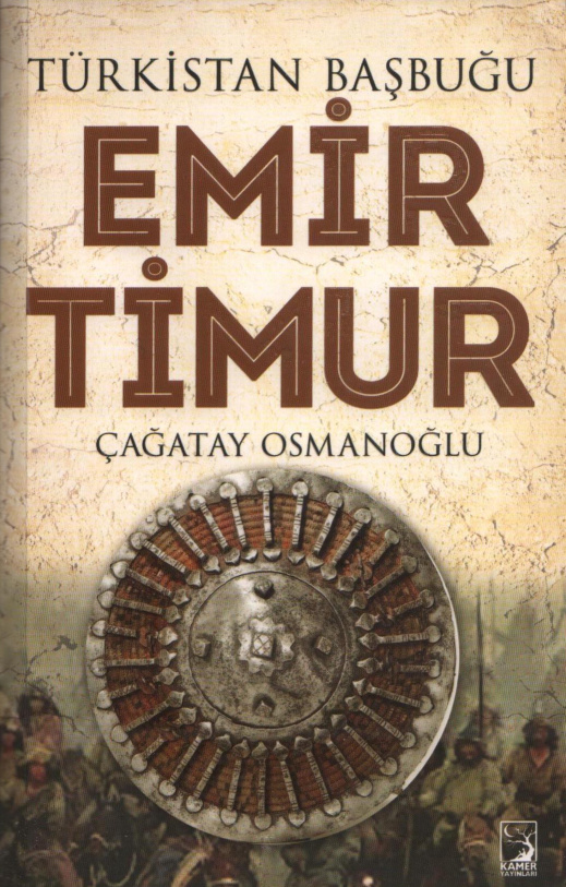 Türkistan Başbuğu Emir Timur PDF İndir - Çağatay Osmanoğlu 12 Türkistan Başbuğu Emir Timur PDF İndir – Çağatay Osmanoğlu