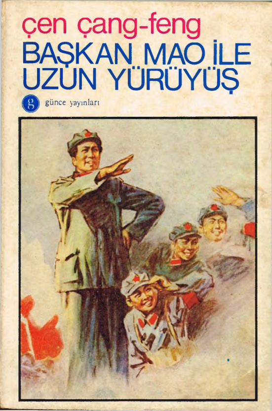 Başkan Mao ile Uzun Yürüyüş PDF İndir - Çen Çang-Feng 8 Başkan Mao ile Uzun Yürüyüş PDF İndir – Çen Çang-Feng