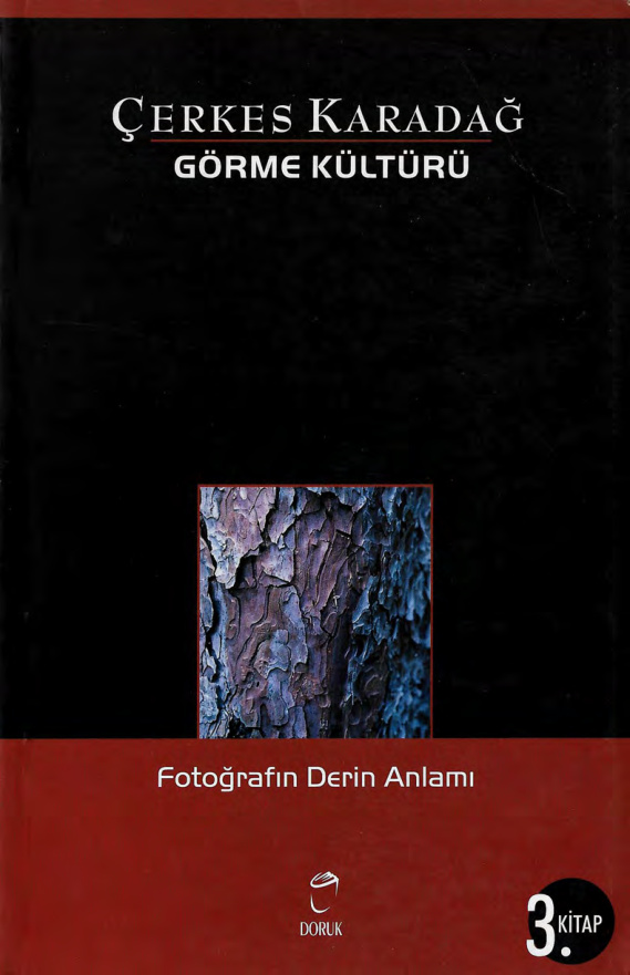 Görme Kültürü 3: Fotoğrafın Derin Anlamı PDF İndir – Çerkes Karadağ