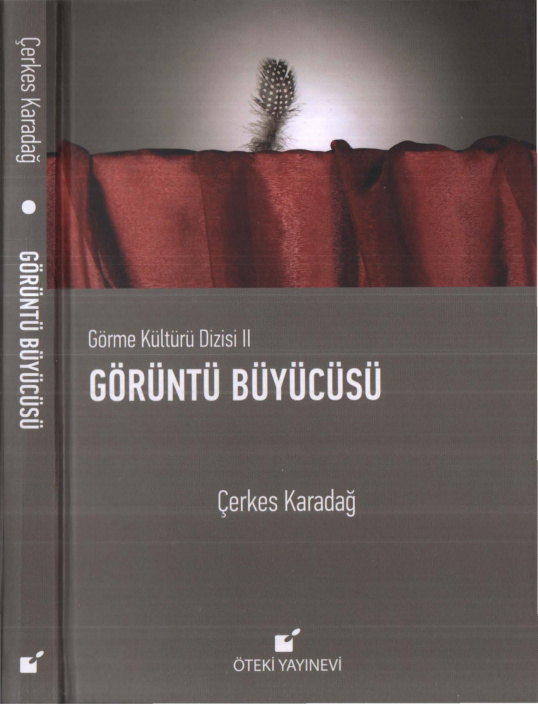 Görme Kültürü Dizisi II: Görüntü Büyücüsü PDF İndir - Çerkes Karadağ 12 Görme Kültürü Dizisi II: Görüntü Büyücüsü PDF İndir – Çerkes Karadağ