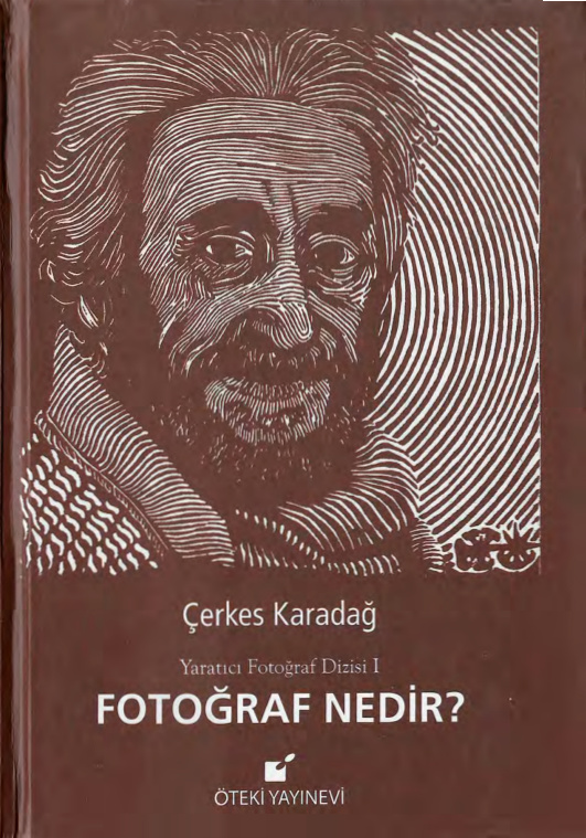 Yaratıcı Fotoğraf Dizisi 1: Fotoğraf Nedir PDF İndir - Çerkes Karadağ 5 Yaratıcı Fotoğraf Dizisi 1: Fotoğraf Nedir PDF İndir – Çerkes Karadağ
