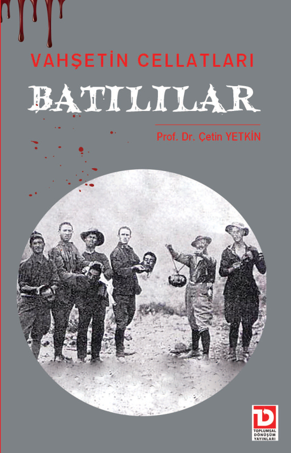 Vahşetin Cellatları Batılılar PDF İndir – Çetin Yetkin
